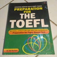 Strategi meraih nilai toefl tinggi=preparation for the toefl:section 2:structure and written expression preparation for paper based test