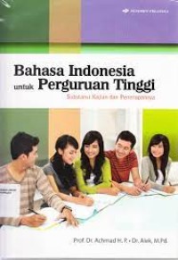 Bahasa indonesia untuk perguruan tinggi: [substansi kajian dan penerapannya]