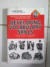 Tingkatkan kosa kata bahasa inggris untuk mahir bahasa inggris=developing vocabulary skills:at home, in the kitchen, at the office, in a factory, at hotel, at the bank, at the hospital, etc