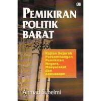 Pemikiran politik barat : kajian sejarah perkembangan pemikiran negara, masyarakat dan kekuasaan