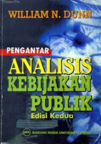 Pengantar analisis kebijakan publik