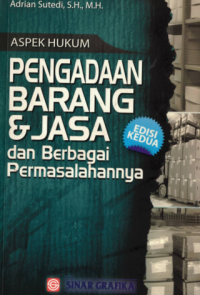 Aspek hukum pengadaan barang dan jasadan berbagai permasalahaannya