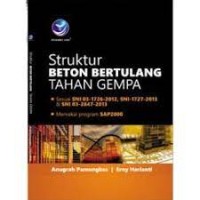 Struktur beton bertulang tahan gempa: sesuai SNI 03-1726-2012, SNI-1727-2013 & SNI 03-2847-2013