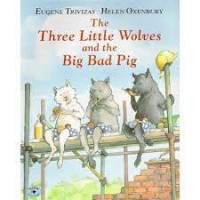 The three little wolves and the big bad pig