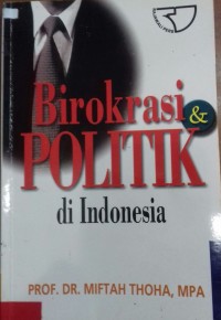 Birokrasi & politik di Indonesia