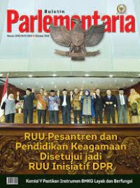 Buletin parlementaria : [RUU pesantren dan pendidikan keagamaan disetujui jadi RUU inisiatif DPR]