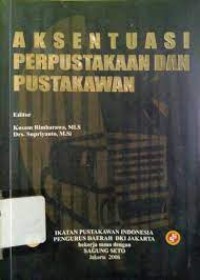 Aksentuasi perpustakaan dan pustakawan