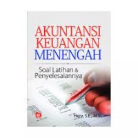 Akuntansi keuangan menengah:soal latihan & penyelesaiannya