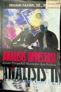 Analisis investasi:dalam perspektif ekonomi dan politik