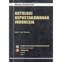 Antologi kepustakawanan indonesia