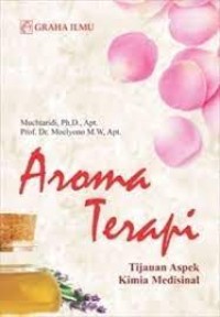 Aroma terapi: tinjauan aspek kimia medisinal