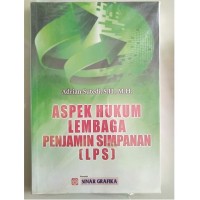 Aspek hukum lembaga penjamin simpanan (LPS)