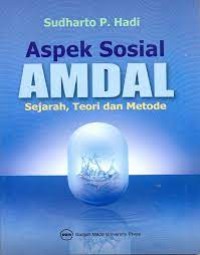 Aspek sosial amdal : sejarah, teori dan metode