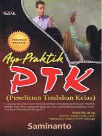 Ayo praktik ptk (penelitian tindakan kelas)