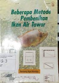 Beberapa metode pembenihan ikan air tawar