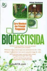 Biopestisida, cara membuat dan petunjuk penggunaan