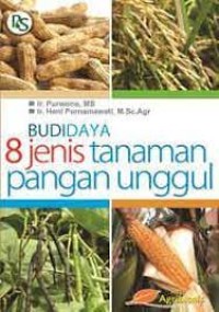 Budidaya 8 jenis tanaman pangan unggul