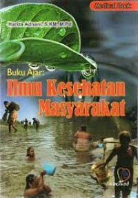 Buku ajar: ilmu kesehatan masyarakat