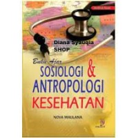 Buku ajar: sosiologi & antropologi kesehatan