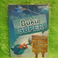 Buku super : peribahasa, majas, pantun, dan puisi