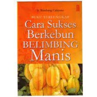 Buku terlengkap sukses bertanam belimbing