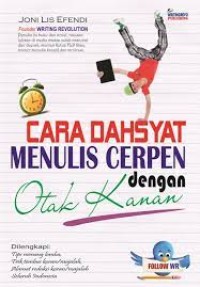 Cara dahsyat menulis cerpen dengan otak kanan