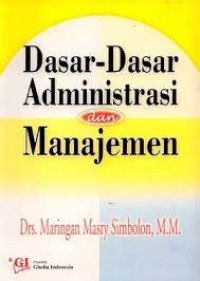 Dasar-dasar administrasi dan manajemen