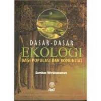 Dasar-dasar ekologi bagi populasi dan komunitas