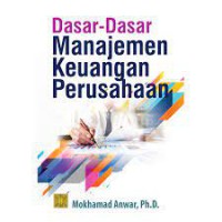 Dasar-dasar manajemen keuangan perusahaan