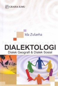 Dialektologi : dialek geografi dan dialek sosial