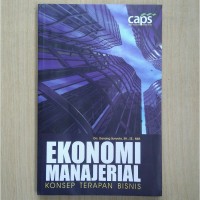 Ekonomi manajerial:konsep terapan bisnis