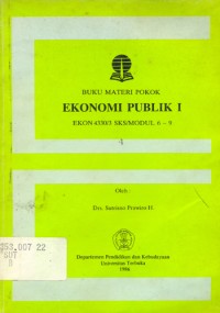 Ekonomi publik 1 : buku materi pokok