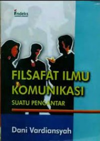 Filsafat ilmu komunikasi suatu pengantar