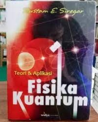 Fisika kuantum:teori dan aplikasinya