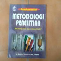 Fundamental metodologi penelitian kuantitaif dan kualitatif