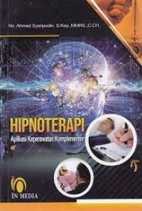 Hipnoterapi: aplikasi keperawatan komplementer