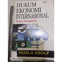 Hukum ekonomi internasional : suatu pengantar