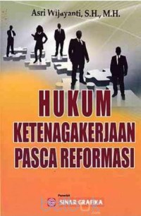 Hukum ketenagakerjaan pasca reformasi