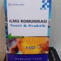 Ilmu komunikasi : teori dan praktik