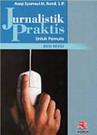 Jurnalistik praktis : untuk pemula