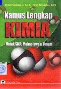 Kamus lengkap kimia:untuk sma, mahasiswa & umum