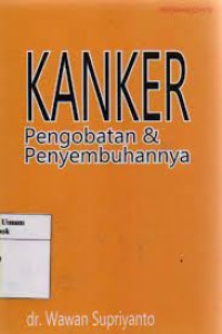 Kanker : pengobatan & penyembuhannya