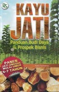 Kayu jati: panduan budi daya & prospek bisnis