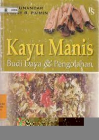 kayu manis: budi daya dan pengolahan