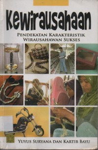 Kewirausahaan:pendekatan karakteristik wirausahawan sukses