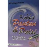 Koleksi pantun & puisi: kata mutiara dan peribahasa