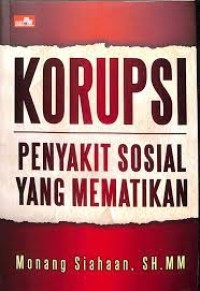 Korupsi penyakit sosial yang mematikan