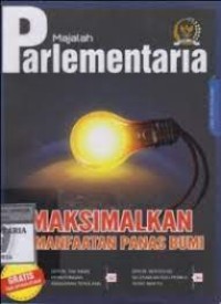 Majalah parlementaria : [maksimalkan pemanfaatan panas bumi]