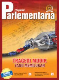 Majalah parlementaria : [tragedi mudik yang memilukan]