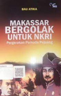 Makassar bergolak untuk NKRI: pergerakan pemuda pejuang